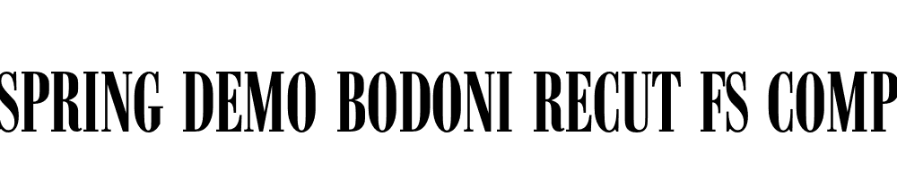  DEMO Bodoni Recut FS Comp Bold