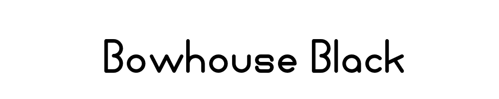 Bowhouse-Black