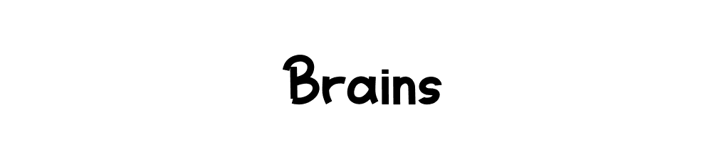 Brains