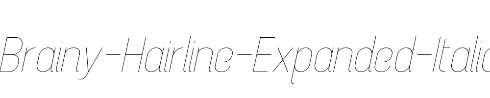 Brainy-Hairline-Expanded-Italic