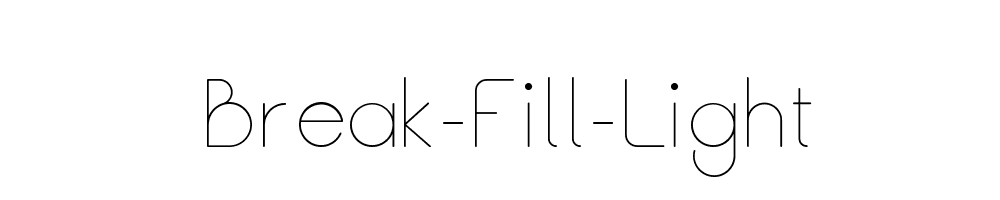 Break-Fill-Light