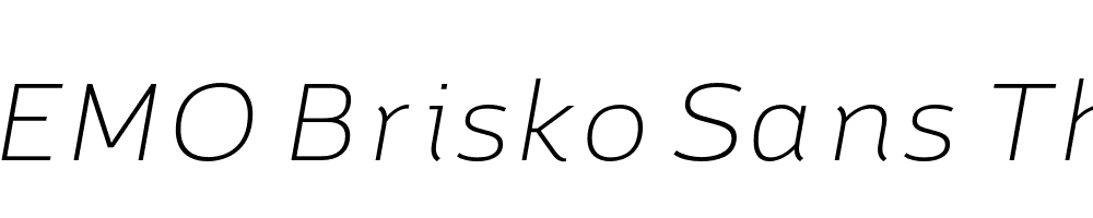  DEMO Brisko Sans Thin Italic Regular