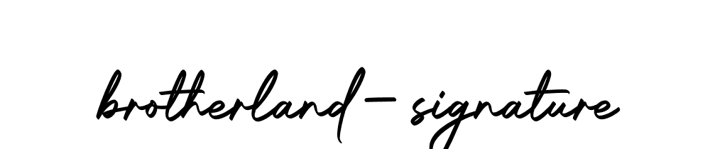 Brotherland Signature