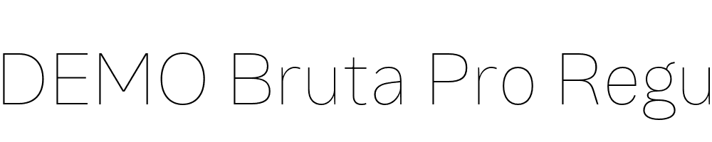  DEMO Bruta Pro Regular Thin Regular