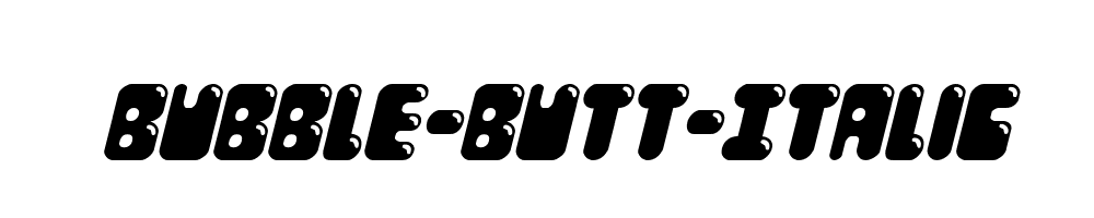 Bubble-Butt-Italic