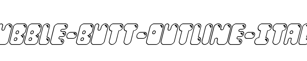 Bubble-Butt-Outline-Italic