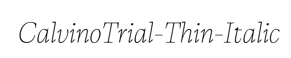 CalvinoTrial-Thin-Italic