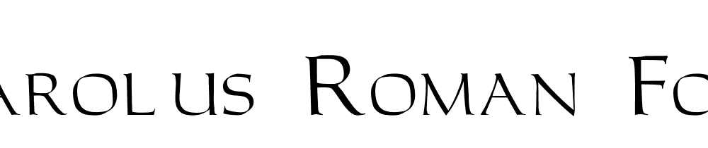 Carolus Roman Font