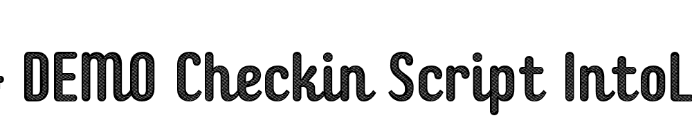  DEMO Checkin Script IntoLine Regular