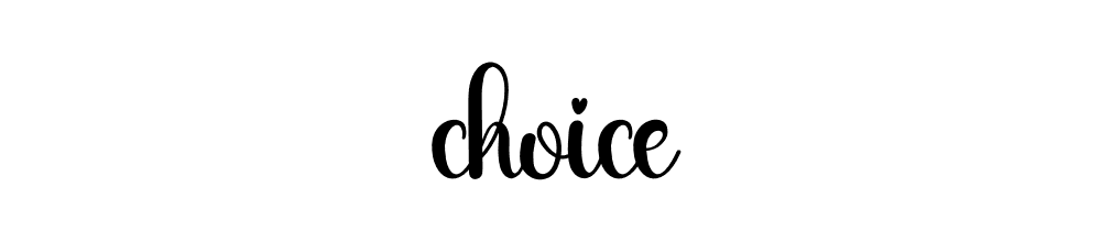 Choice