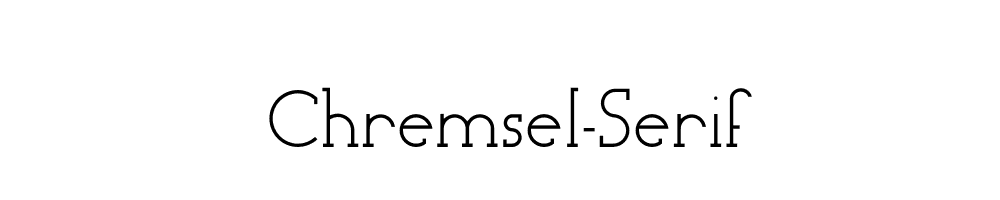 Chremsel-Serif