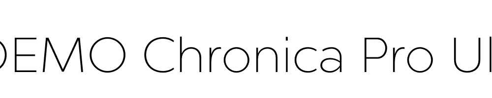  DEMO Chronica Pro UltraLight Regular