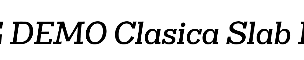  DEMO Clasica Slab Bold Bold Italic