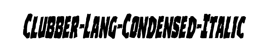 Clubber-Lang-Condensed-Italic