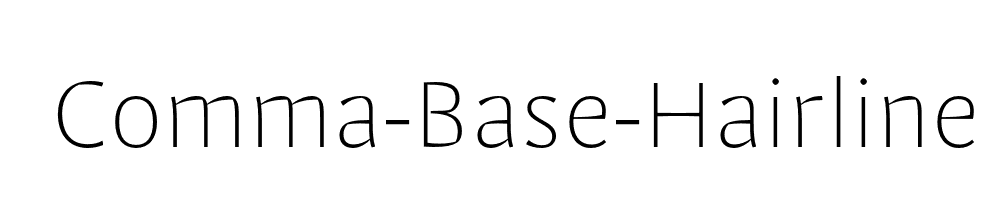 Comma-Base-Hairline