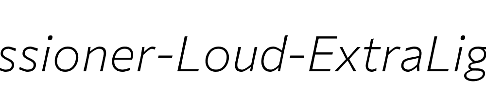 Commissioner-Loud-ExtraLight-Italic