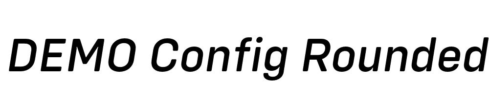  DEMO Config Rounded Medium Italic