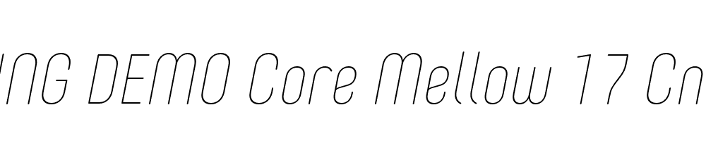  DEMO Core Mellow 17 Cn Thin Italic