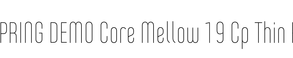  DEMO Core Mellow 19 Cp Thin Regular