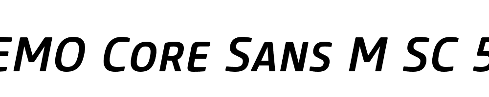  DEMO Core Sans M SC 55 Medium Italic