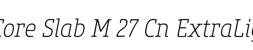  DEMO Core Slab M 27 Cn ExtraLight Italic