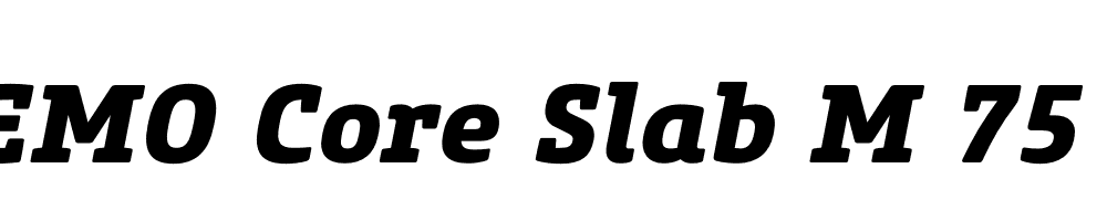  DEMO Core Slab M 75 ExtraBold Italic