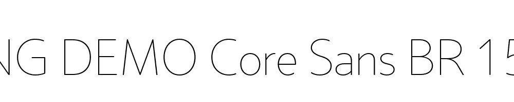  DEMO Core Sans BR 15 Thin Regular