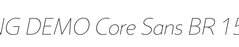  DEMO Core Sans BR 15 Thin Regular