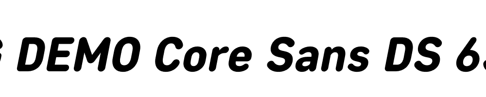  DEMO Core Sans DS 65 Heavy Italic