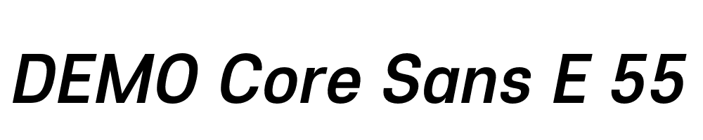  DEMO Core Sans E 55 Medium Italic