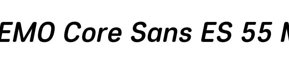  DEMO Core Sans ES 55 Medium Regular