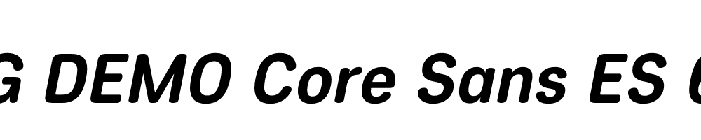  DEMO Core Sans ES 65 Bold Italic