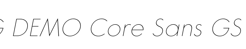  DEMO Core Sans GS 15 Thin Italic