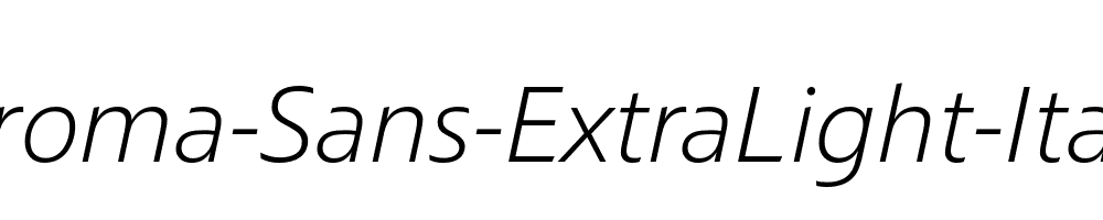 Croma-Sans-ExtraLight-Italic