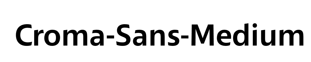 Croma-Sans-Medium