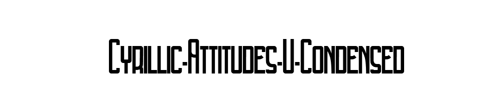 Cyrillic-Attitudes-U-Condensed