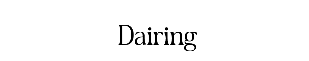 Dairing