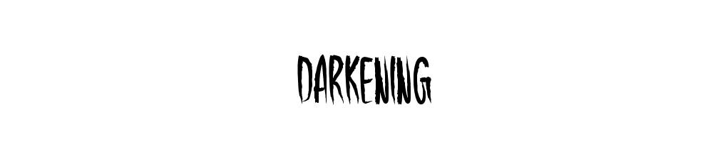 Darkening