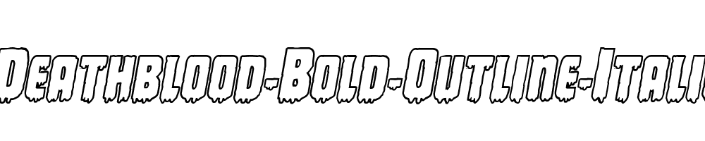 Deathblood-Bold-Outline-Italic