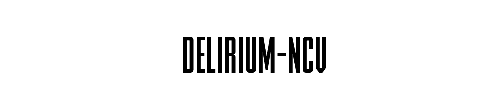 DELIRIUM-NCV