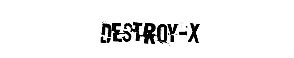 Destroy-X