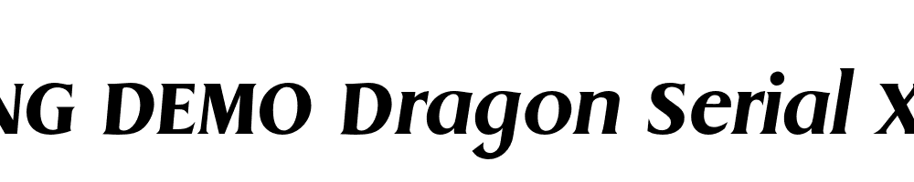  DEMO Dragon Serial Xbold Italic