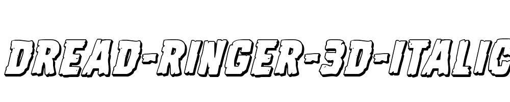 Dread-Ringer-3D-Italic