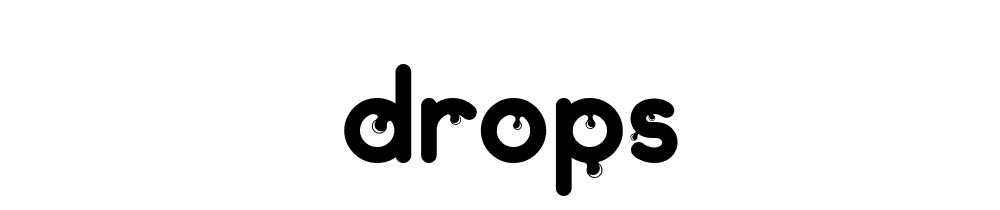 Drops