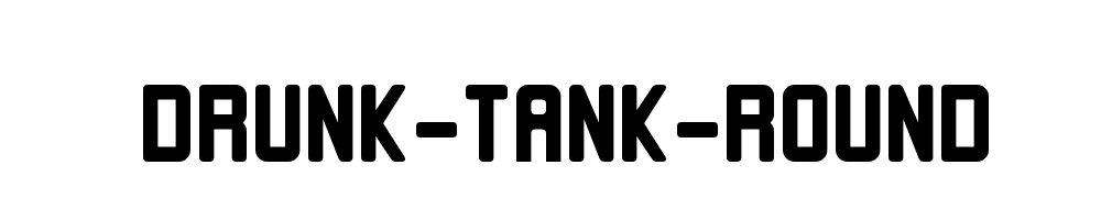 Drunk-Tank-Round