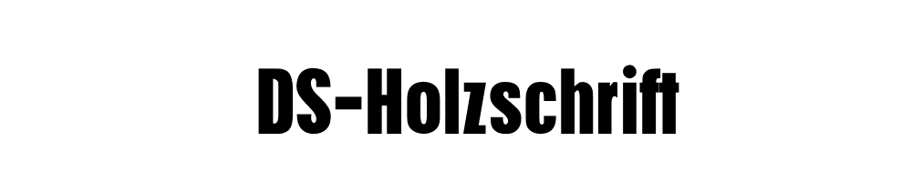 DS-Holzschrift