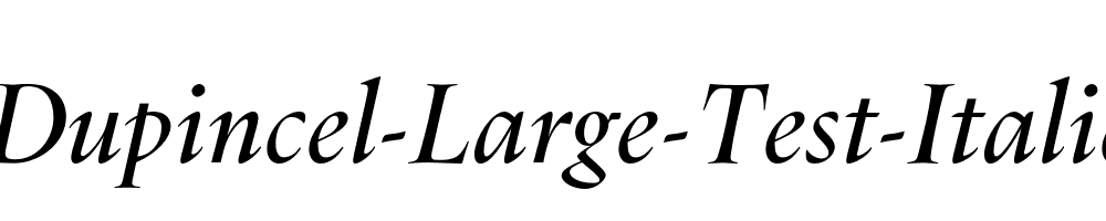 Dupincel-Large-Test-Italic