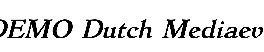  DEMO Dutch Mediaeval Pro Bold Italic