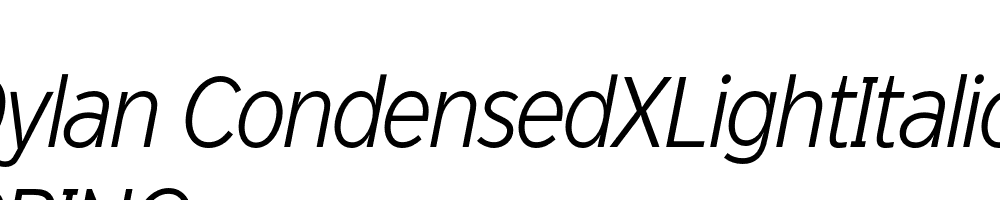  DEMO Dylan CondensedXLightItalic CondensedXLightItalic