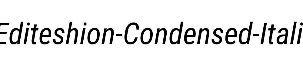 Editeshion-Condensed-Italic